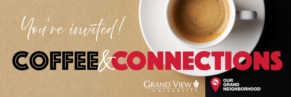 Coffee & Connections at Grand View University Coffee & Connections at Grand View University